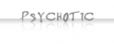 Psychotic