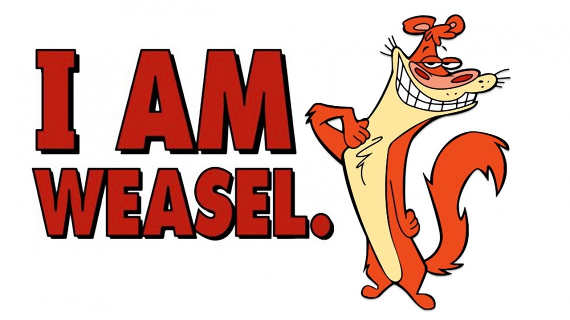 i am weasel