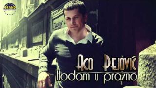 Aco Pejovic - Hodam u prazno (2012)