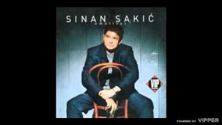 Sinan Sakic - Da se opet rodim - (Audio 2005)