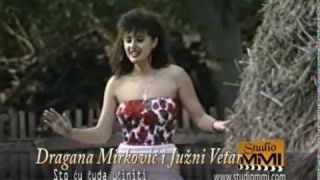 Dragana Mirkovic i Juzni Vetar - Sto cu cuda uciniti (Video 1989)