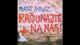 Rani mraz - Racunajte na nas - (Audio 1978) HD